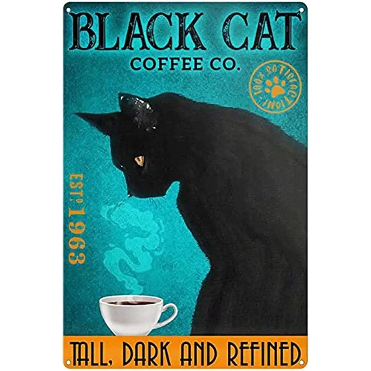

Black Cat Metal Tin Sign,Cat Coffee Co,Tall Dark and Refined,Retro Tin Sign for Home Hotel Bar Cafe Outdoor Wall Decoration