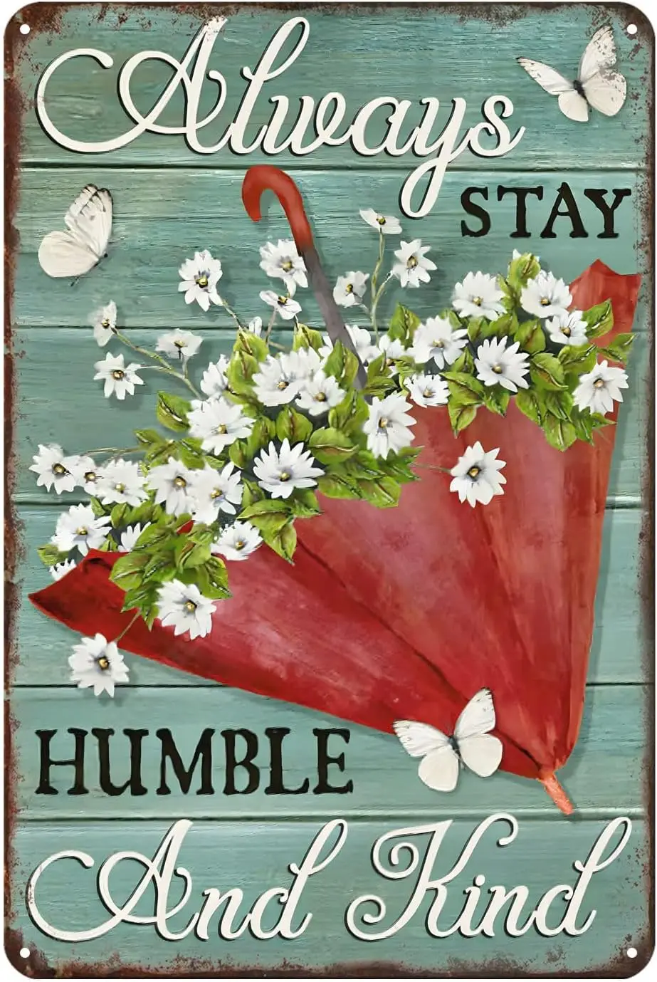 

Always Stay Humble and Kind Funny Tin Sign Vintage Home Bedroom Bathroom Kitchen Toilet Retro Wall Decor Art Sign