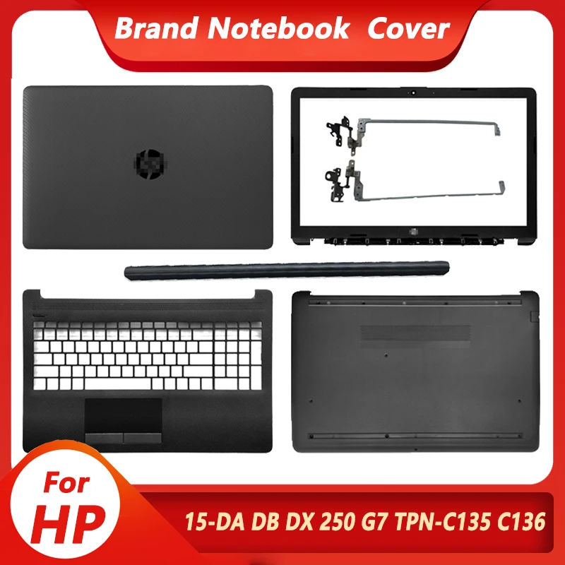 

New For HP 15-DA 15-DB 15-DX 250 255 G7 TPN-C135 TPN-C136 Laptop LCD Back Cover/Front Bezel/Hinges/Palmrest/Bottom Case Black