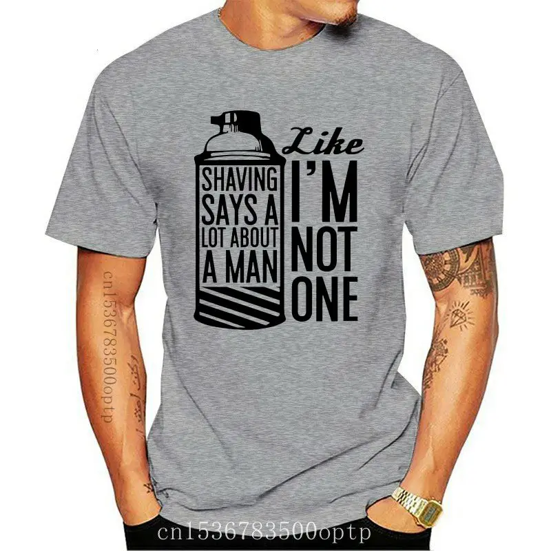 

Camiseta de afeitado para hombre, camisa de calidad Superior, dice mucho sobre un hombre como Im Not One Beard