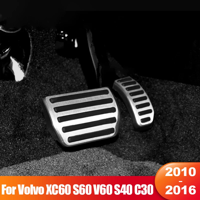 

For Volvo XC60 S60 V60 S40 C30 S60L 2010- 2014 2015 2016 Car Foot Fuel Accelerator Brake Pedals Cover Non-slip Pad Accessories