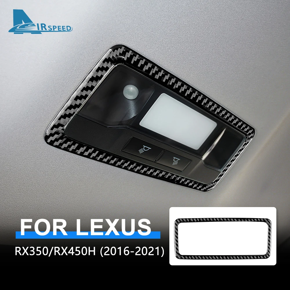 

Внутренняя отделка AIRSPEED для Lexus RX350 RXH450 2016-2021, автомобильная крыша, светильник для чтения, наклейки на раму, аксессуары из настоящего углеродного волокна