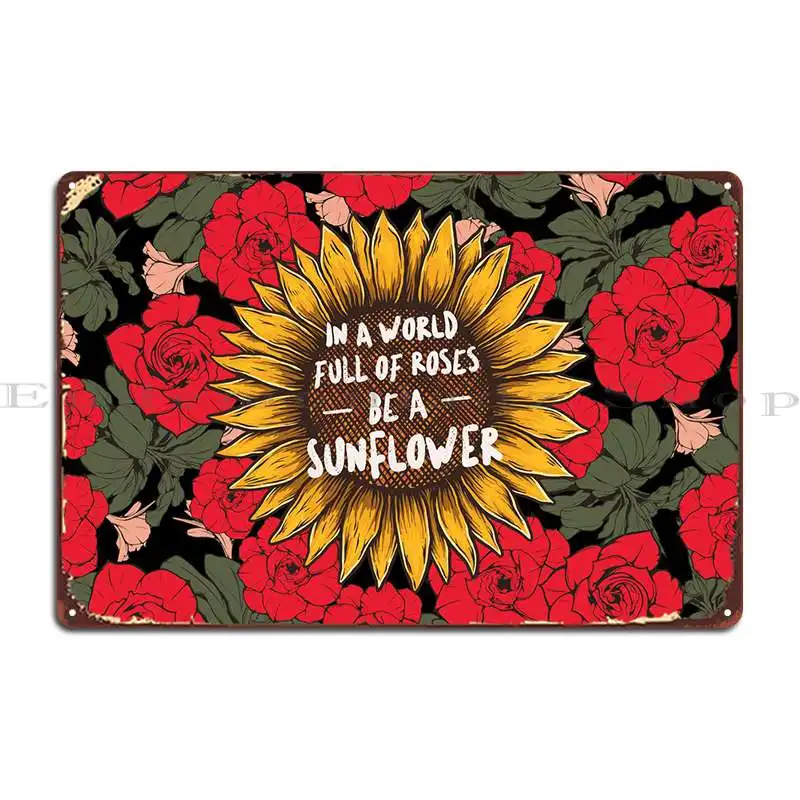 

Be A Sunflower Quote Metal Sign Garage Party Personalized Personalized Living Room Tin Sign Poster