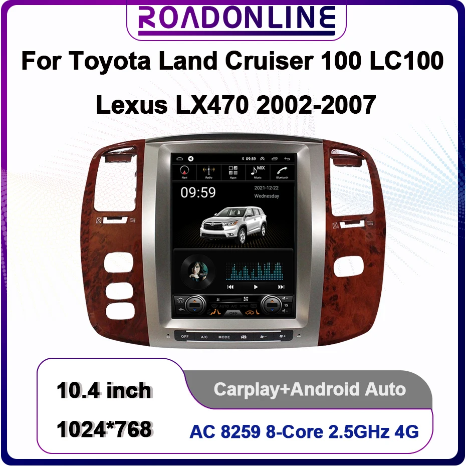 

For Toyota Land Cruiser 100 LC100/Lexus LX470 2002-2007 10.4 inch 1024*768 Android Octa Core 4+64G Car radio with screen audio