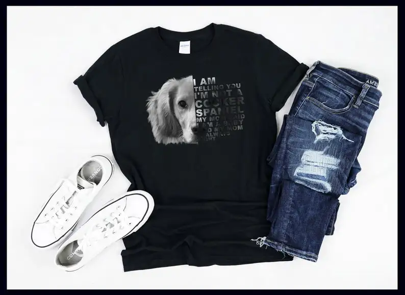 

My Mom Said I am a Baby | Cocker Spaniel | Dog Mommy | Mother's Day Gift | T-Shirt