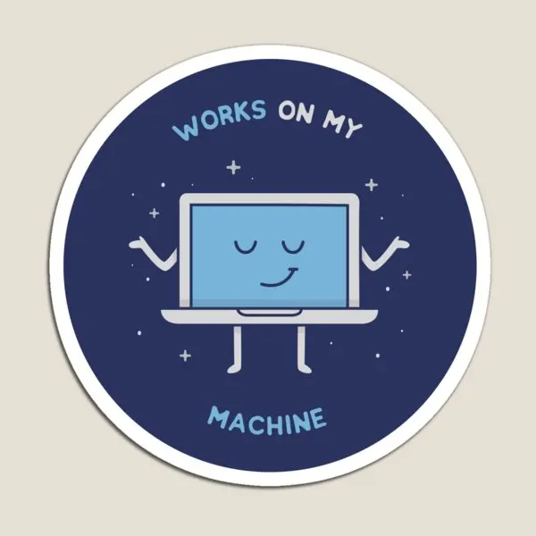

Works On My Machine Programming Magnet Toy Cute Decor Children Kids Funny Holder Colorful Baby Refrigerator Home Stickers