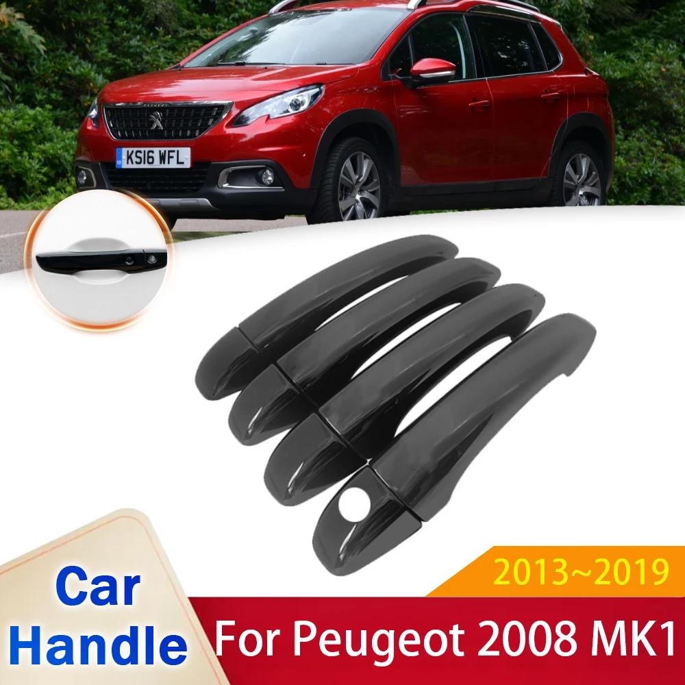 

for Peugeot 2008 MK1 A94 2013 2014 2015 2016 2017 2018 2019 Car Gloss Black Chrome Door Handle Auto Accessories Style Stickers