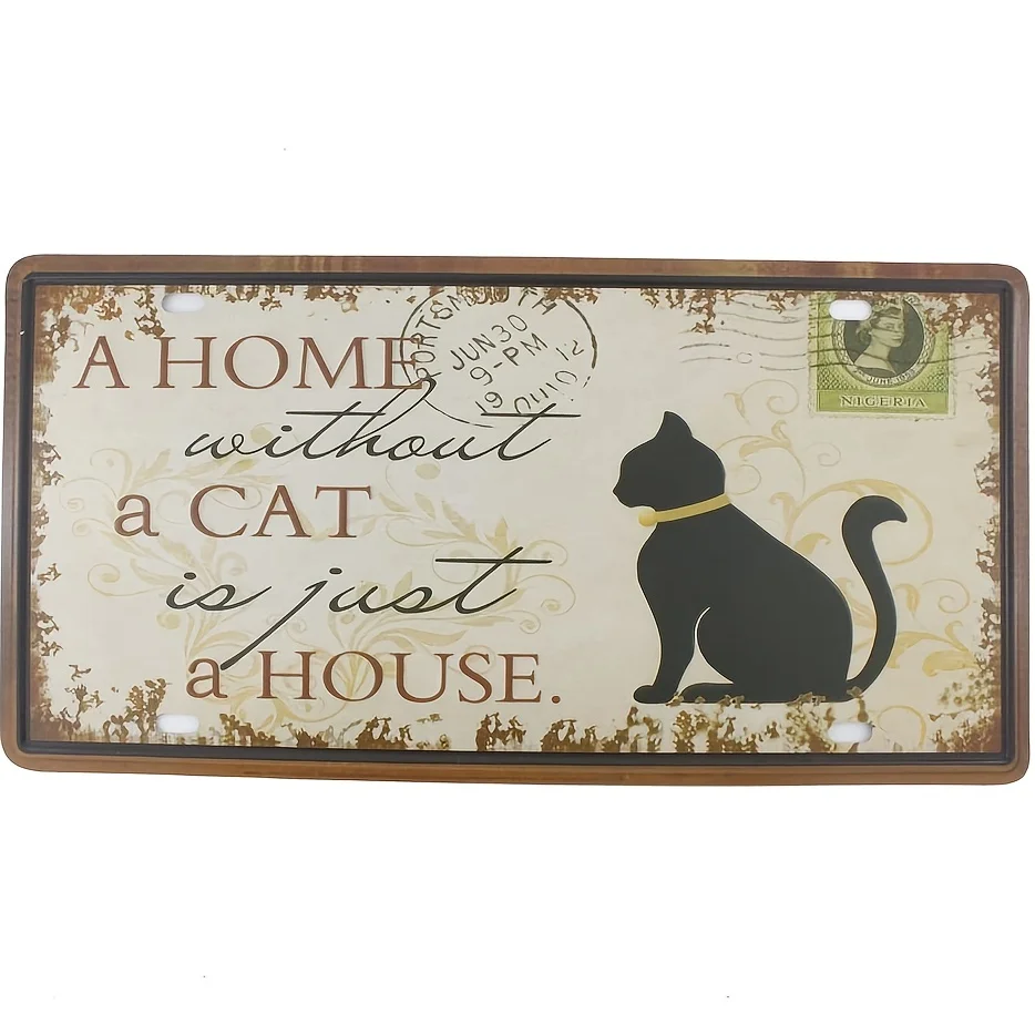 

Feel Rustic ,Bathroom And Bar Wall Car Vehicle Plate Souvenir Metal Tin Sign Plaque (A Home Without A Cat Is Just A House)