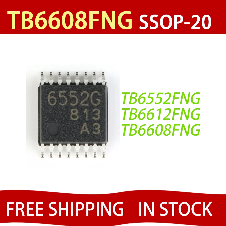 

TB6608FNG SSOP-20 TB6552FNG SSOP-16 TB6612FNG SSOP-24 Integrated Circuit IC In Stock Free shipping