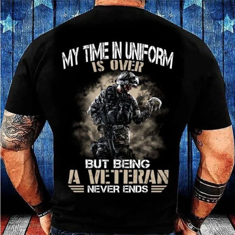 

My Time In Uniform Is Over But Being Veteran Never Ends Men's Vintage T-shirt Veteran Shirt Hip Hop Top Men's Clothing 6XL