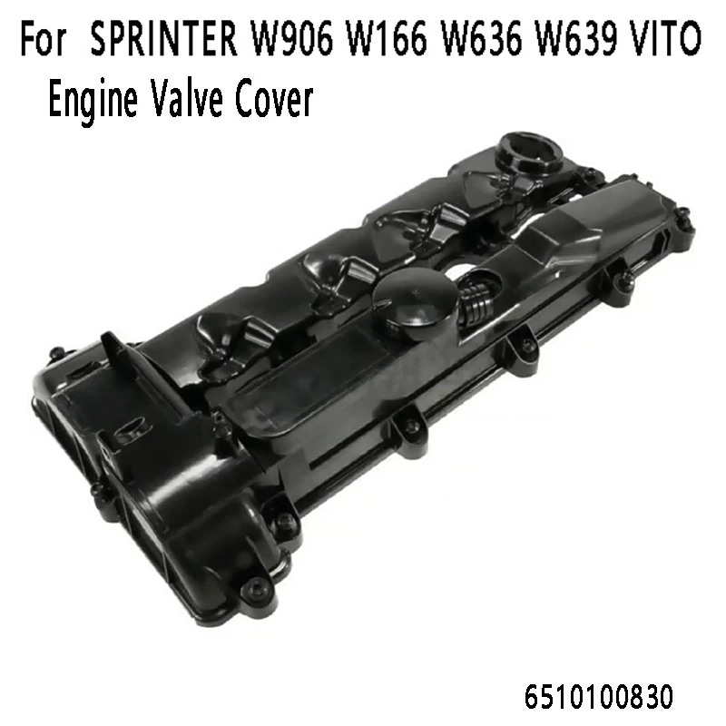 

NEW-Car Camshaft Cover Engine Valve Cover Suitable For Mercedes Benz SPRINTER W906 W166 W636 W639 VITO 6510100830