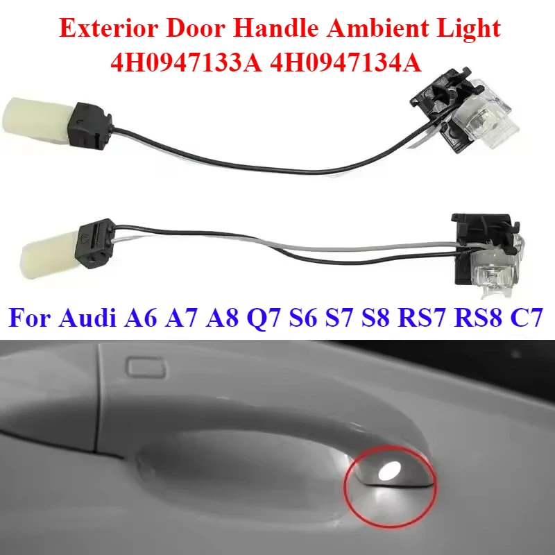 

4H 0947133 A 4H 0947134 Внешняя дверная ручка автомобиля, окружающий свет, дверная ручка, подсветка для Audi A6 C7 A7 A8 Q7 S6 S7 S8
