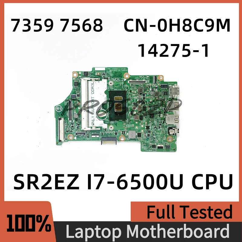 

CN-0H8C9M 0H8C9M H8C9M Mainboard For DELL 7359 7568 Laptop Motherboard 14275-1 With SR2EZ I7-6500U CPU 100% Fully Tested Working