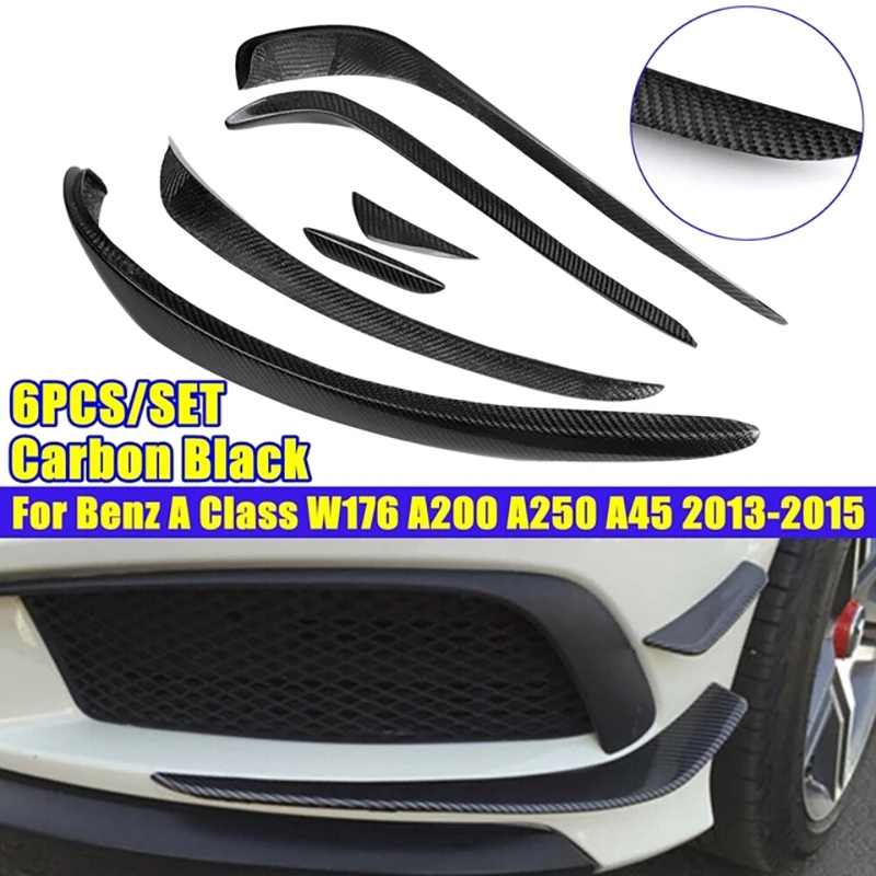 

NEW-6Pcs Carbon Fiber Front Bumper Air Splitter Spoiler For Mercedes-Benz A Class W176 A200 A160 A180 A250 A45 2013-2015