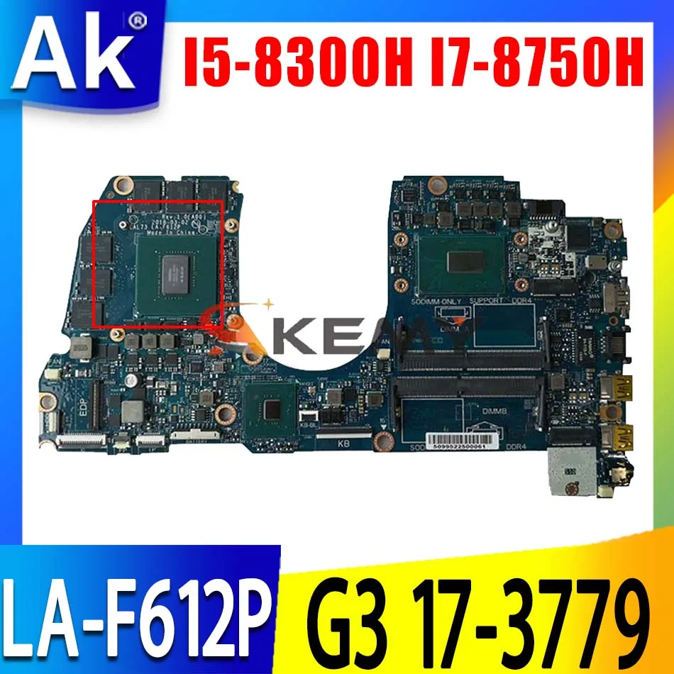 

LA-F612P Laptop motherboard for Dell G3 17-3779 15-3579 original mainboard I5-8300H I7-8750H CPU GTX1060-6GB