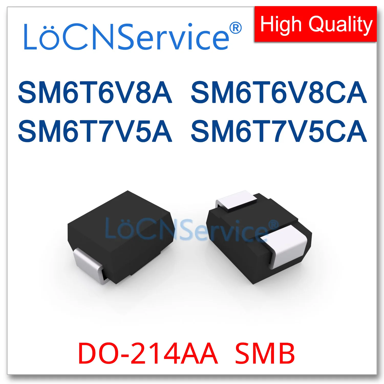 

LoCNService 200PCS 750PCS DO214AB SMB SM6T6V8 SM6T6V8A SM6T6V8CA SM6T7V5 SM6T7V5A SM6T7V5CA UNI BI SMD High quality TVS