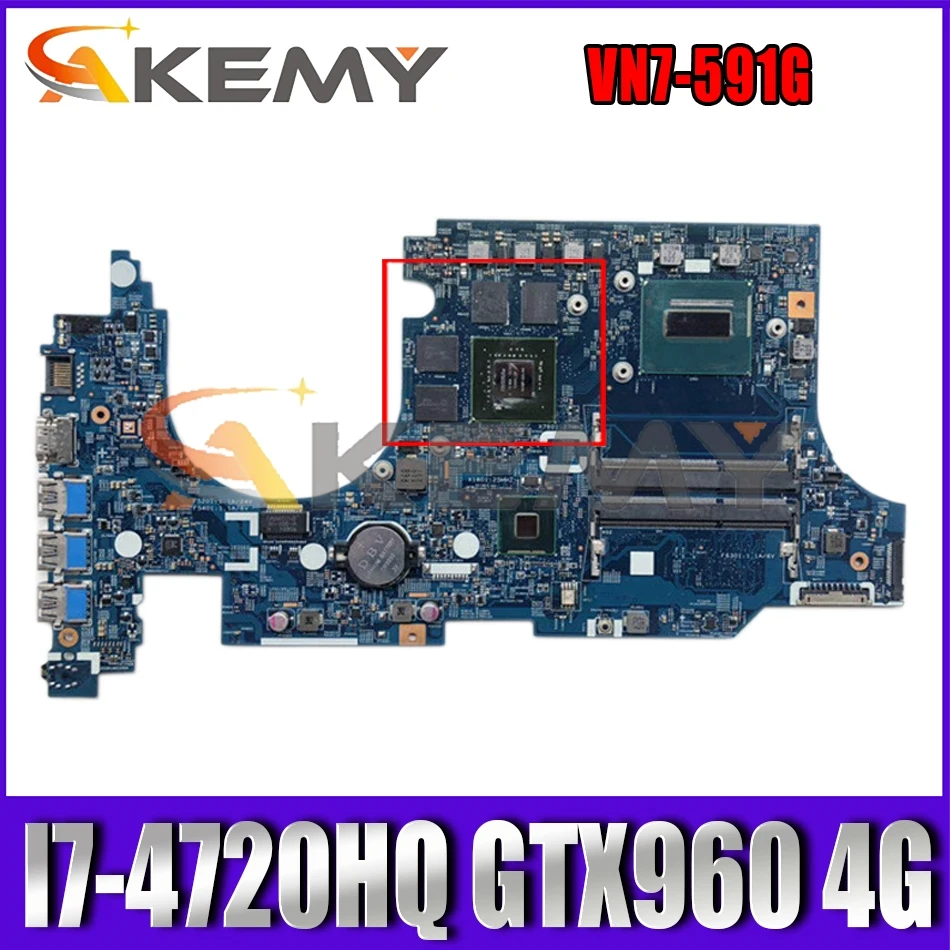 

AKEMY NBMUV11002 NB.MUV11.002 For Aspire V Nitro VN7-591G Laptop motherboard I7-4720HQ GTX960 4G GDDR5 448.02W05.0011 works