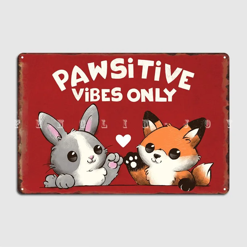 

Pawsitive Vibes Only Metal Sign Pub Pub Garage Plaques Custom Tin Sign Poster