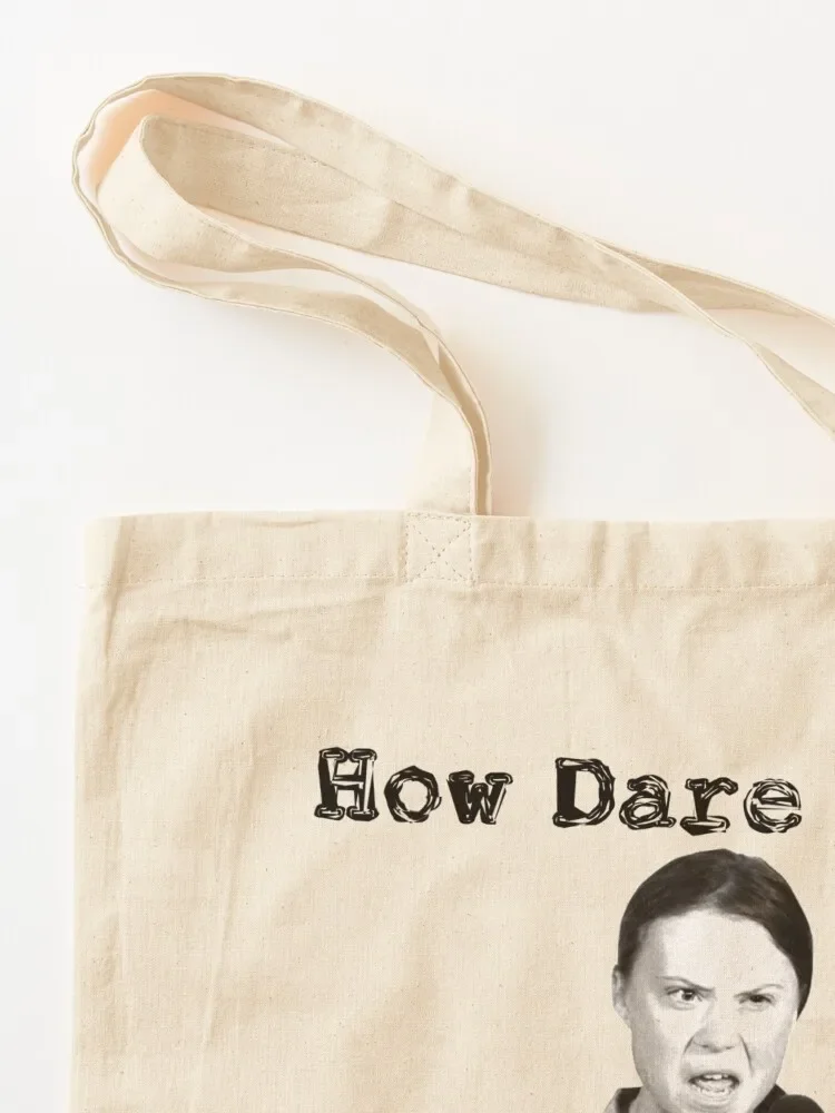 Greta Thunberg How Dare You Tote Bag Холщовая сумка через плечо Сумки на заказ большая