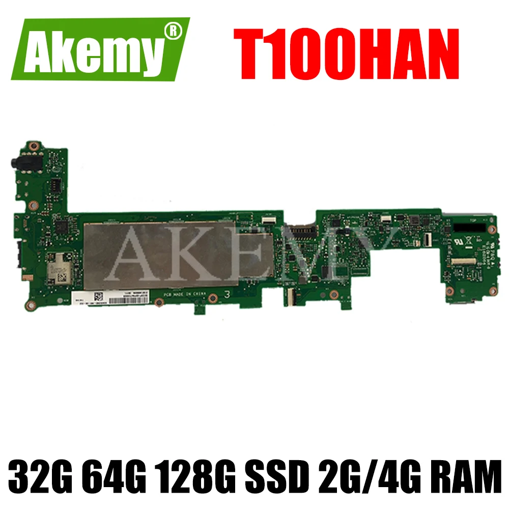 

Akemy T100HAN 2GB 4GB RAM 32G 64G 128G SSD notebook mainboard For ASUS Transformer Book T100HA T101H T101HA Tablet Motherboard