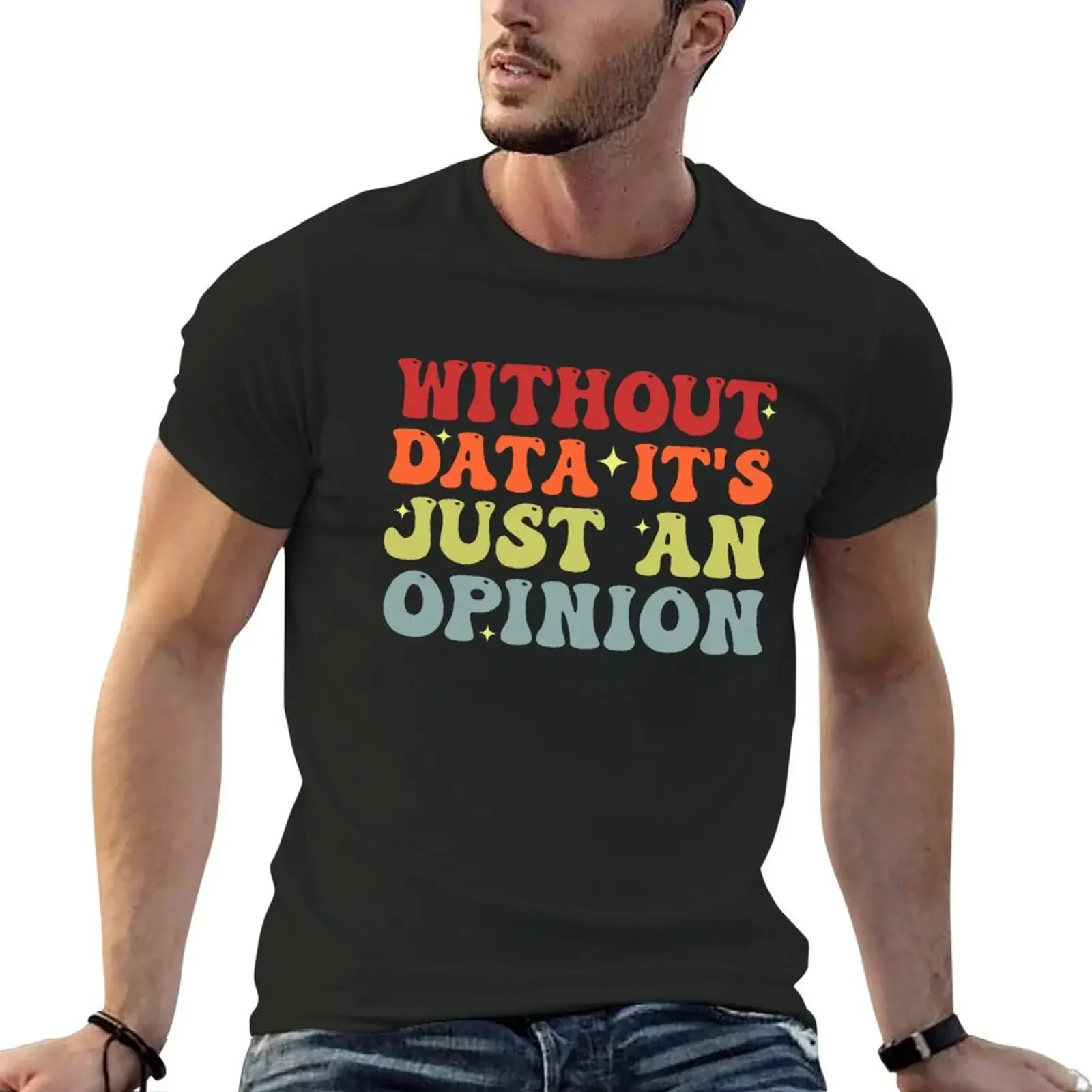 Без данных It's Just An Opinion School Psycholog Funny Data Analyst T-Shirt винтажные футболки черные для