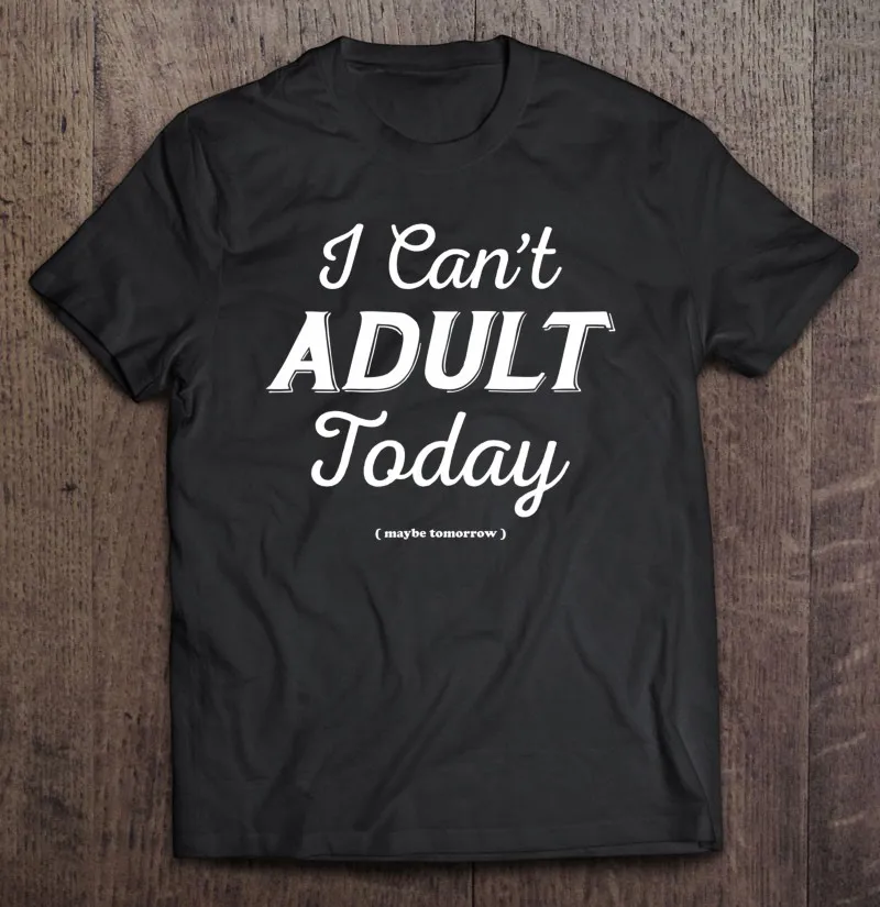 

Забавная Винтажная Футболка оверсайз с надписью I't Be An Adult Today, Спортивная Мужская рубашка, Мужская футболка оверсайз, винтажная Мужская футб...