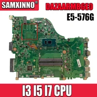 E5-576 DAZAARMB6E0 motherboard for ACER ASPIRE E5-576 E5-576G DAZAARMB6E0 ZAAR laptop motherboard mainboard W/ I3 I5 I7 CPU UMA