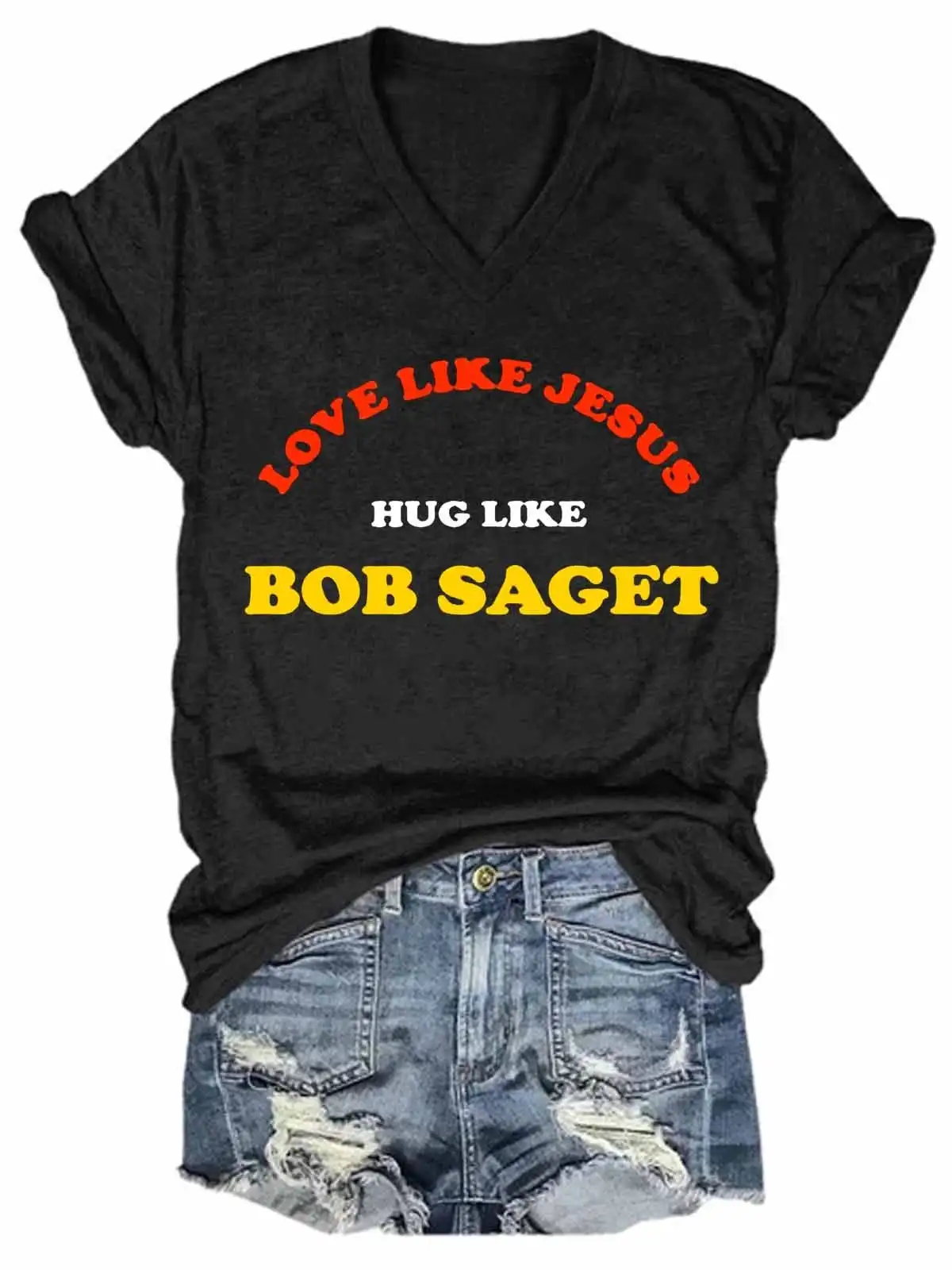 Women's Jesus Love Like Jesus Hug Like Bob Saget V-Neck T-Shirt