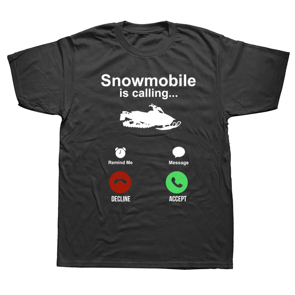 

Funny Snowmobile Is Calling T Shirts Graphic Cotton Streetwear Short Sleeve O-Neck Harajuku T-shirt Mens Clothing