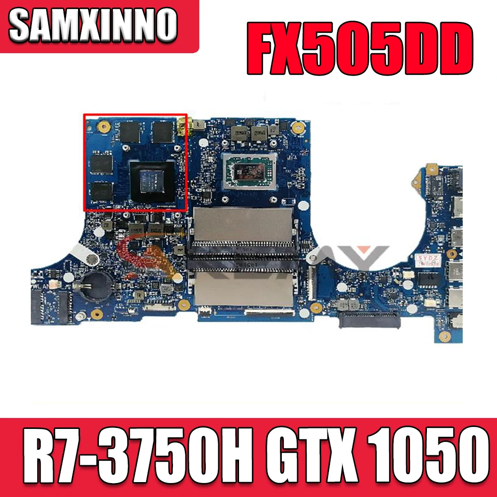 

SAMXINNO FX505DD Laptop motherboard For ASUS FX505DT FX95DT FX95D original mainboard 100% TEST W/ R7-3750H GTX 1050 -GPU