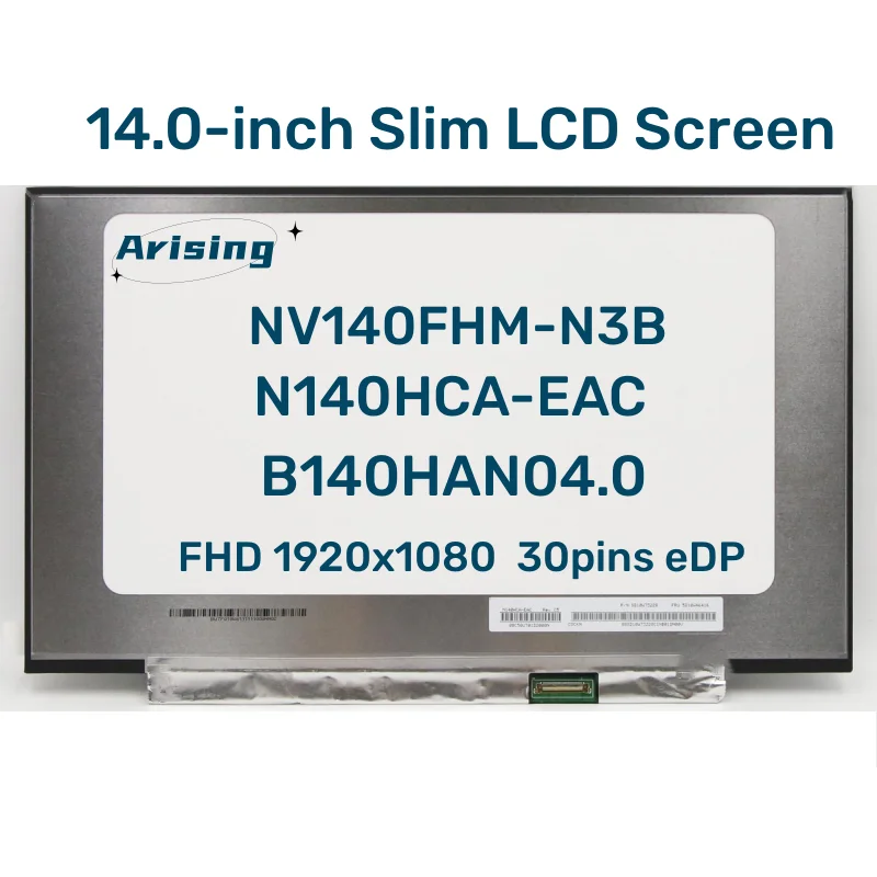 

14.0-inch Laptop LCD Screen NV140FHM-N3B N140HCA-EAC EBC N4B B140HAN04.0 NV140FHM-48 LP140WFA-SPD1 FHD 1920x1080 30pins eDP