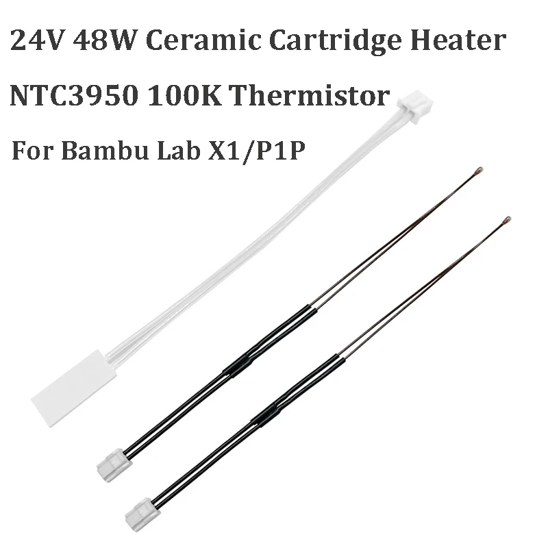 

100K NTC 3950 Thermistor Temperature Sensor 24V 48W Ceramic Cartridge Heater For Bambu Lab X1 X1-Carbon Combo P1P 3D Printer