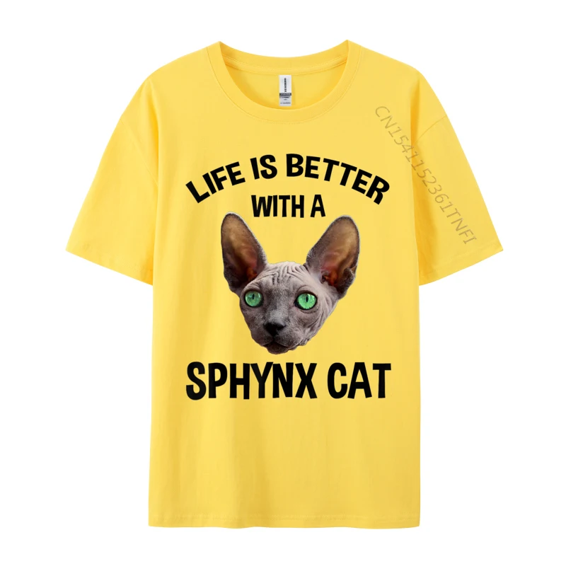Life Is Better With A Sphynx Cat Design Cotton Mens Tops Tees Fashionable Slim Fit T Shirt Drop Shipping