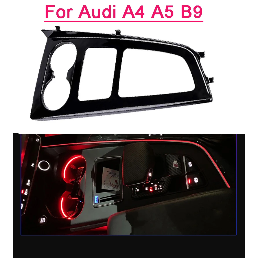 

Для Audi A4 A5 B9 2017-2022, внутренняя Центральная зеркальная панель, лампа, блестящая черная зеркальная Центральная отделка для управления окружающей среды