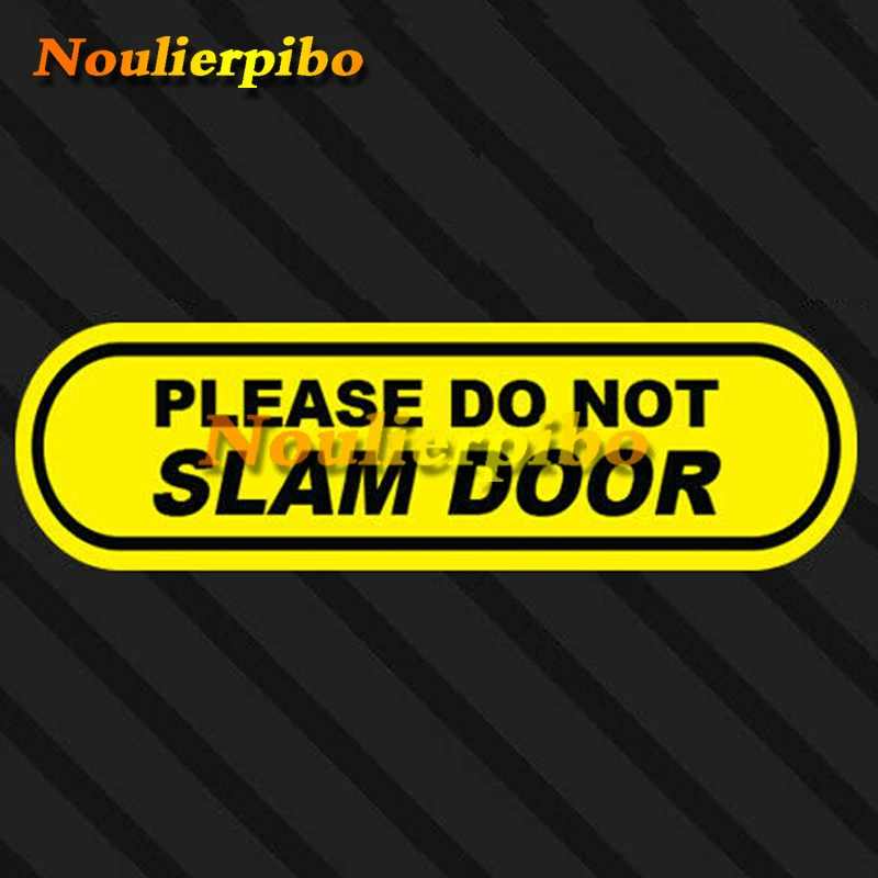 

Please No Slam Door Stickers Die Cut PVC Vinyl Decals Car Decals Applied To Window Stickers Vehicle Business Services