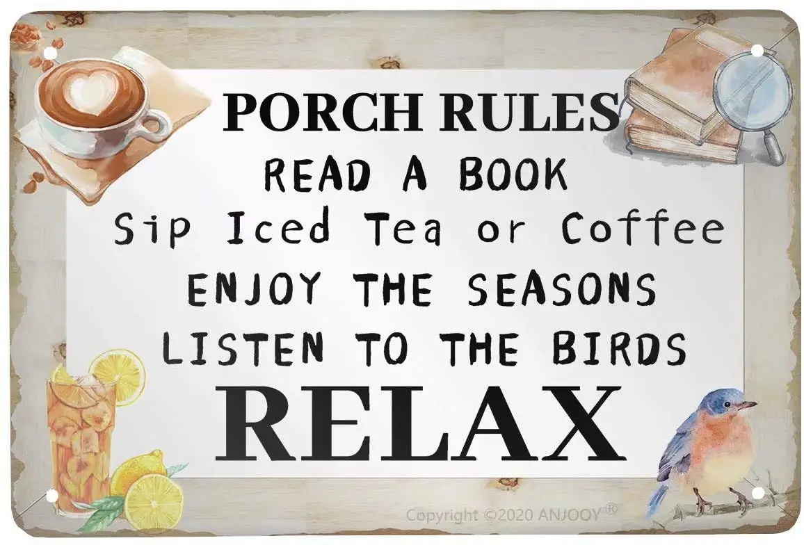 

Vintage Metal Porch Rules Tin Sign - Read A Book Sip Iced Tea Or Coffee Enjoy The Seasons Listen to The Birds Relax-Bar Pub Cafe