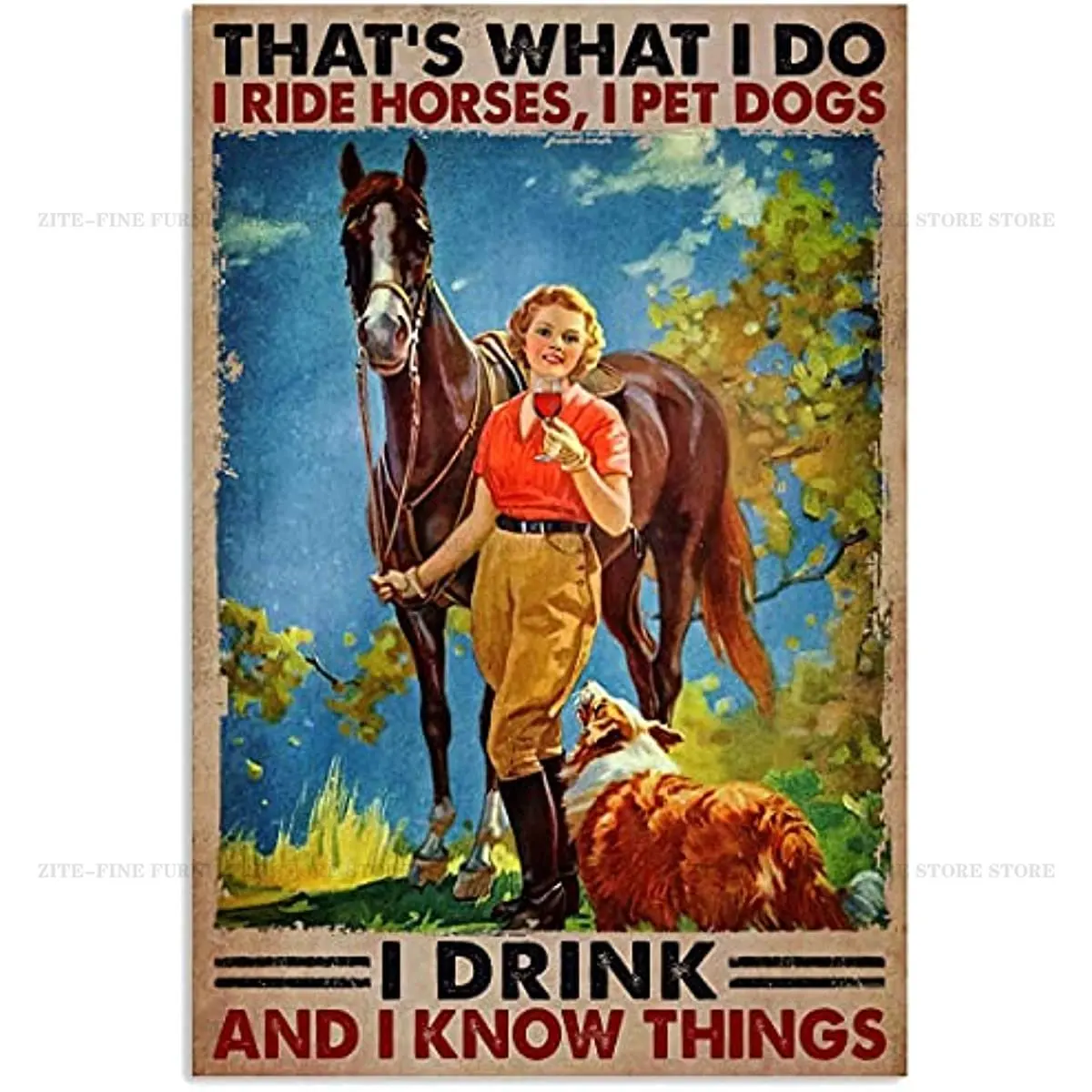 

That's What I Do I Ride Horses I Pet Dogs I Drink And I Know Things Metal Tin Signs Home Kitchen Office Club Bar Gym 12x18 Inch