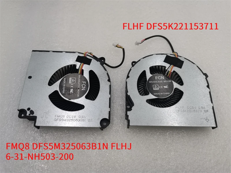 Cooler Fan For CLEVO NH50ED FP15 DFS5K22B15673U FLHF DFS5K221153711 FMQ8 DFS5M325063B1N FLHJ 6-31-NH503-200 6-31-HN503-201