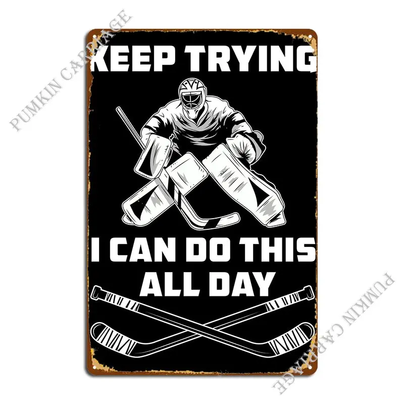 

Heroic Ice Hockey Goalie Metal Plaque Poster Printing Garage Cinema Garage Tin Sign Poster