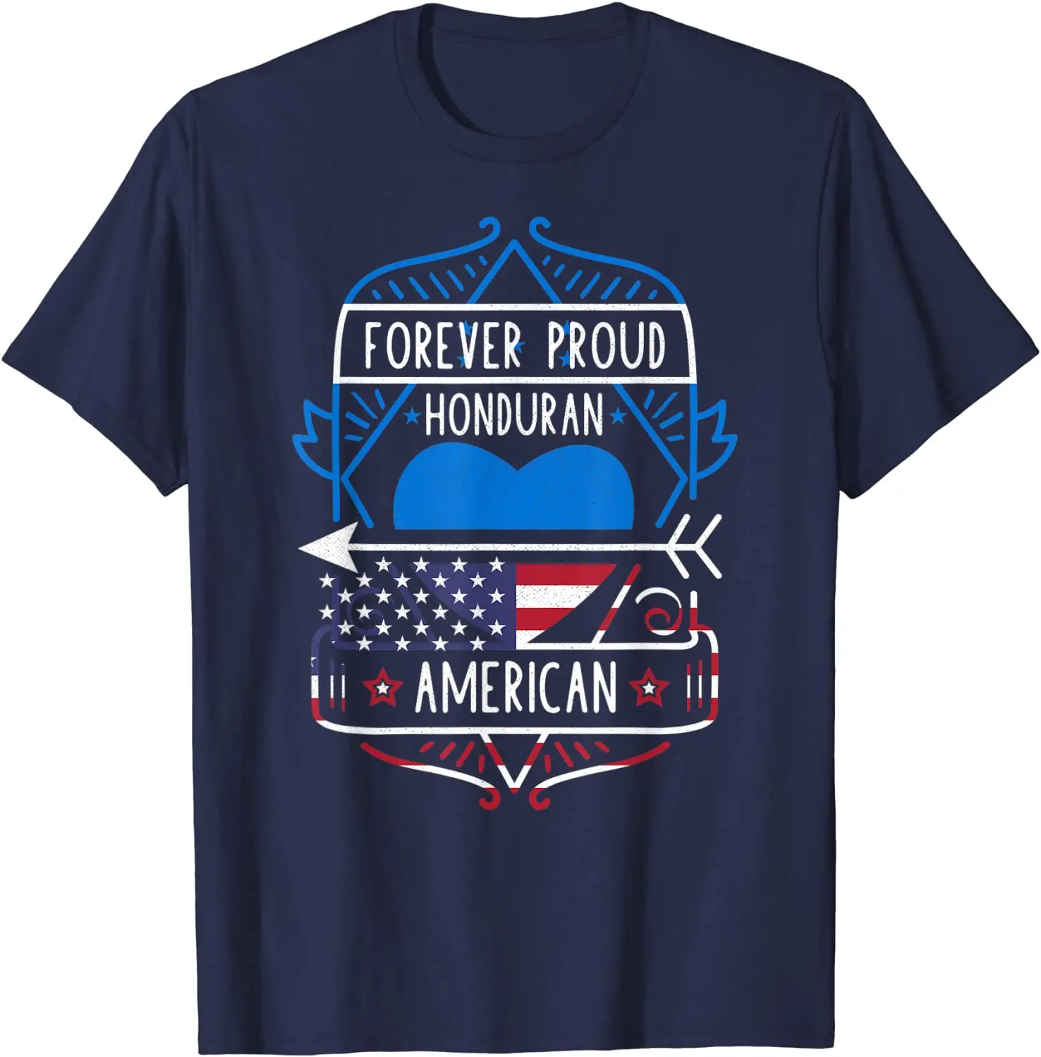 

Forever Proud Honduran American - Honduras and USA T-Shirt