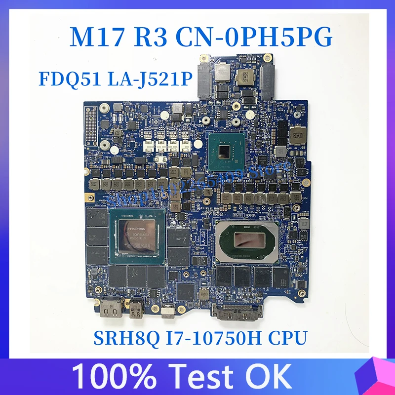 

PH5PG 0PH5PG CN-0PH5PG For DELL M17 R3 Laptop Motherboard FDQ51 LA-J521P W/ SRH8Q I7-10750H N18E-G2R-A1 GTX2070 32GB 100% Tested