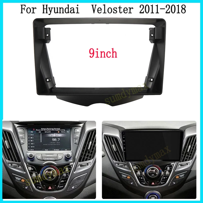 

9 Inch android Car Radio Fascia Frame cable For Hyundai Veloster 2011-2018 Trim Kit Automotive Stereo Dash Fascia