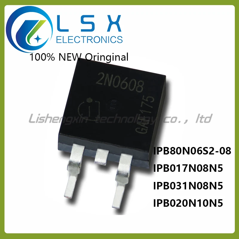 

New/5pcs IPB80N06S2-08 2N0608 IPB017N08N5 017N08N5 IPB031N08N5 031N08N5 IPB020N10N5 020N10N5 TO-263