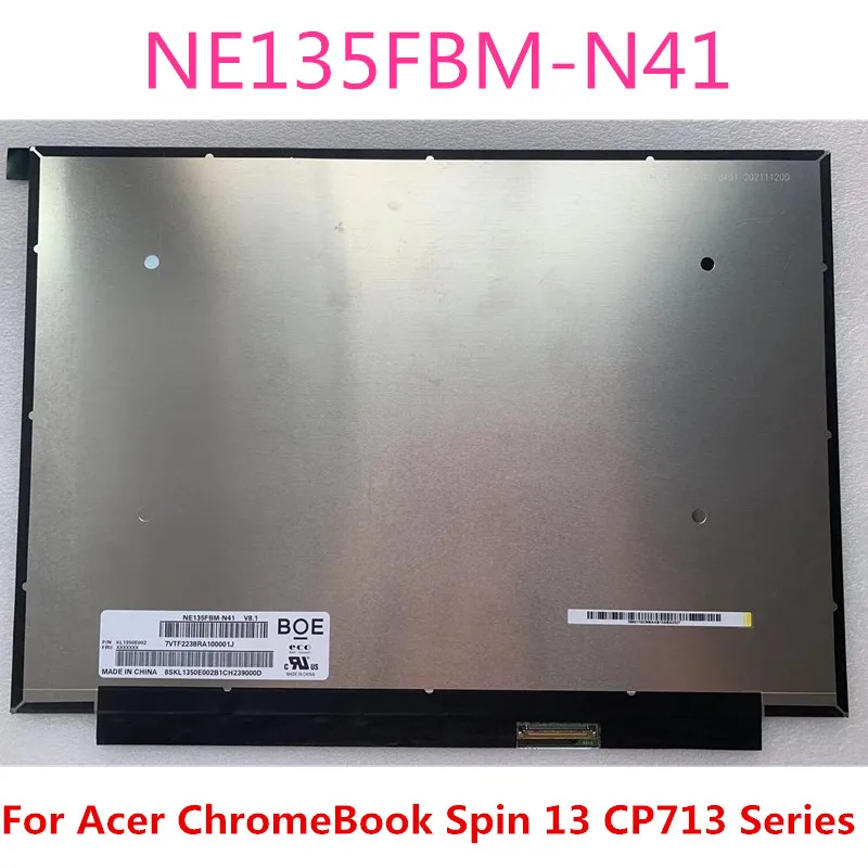 13.5'' LCD Screen QHD Display Panel Matrix Replacement for Acer ChromeBook Spin 13 CP713 Series NE135FBM-N41 40 pins 100% sRGB