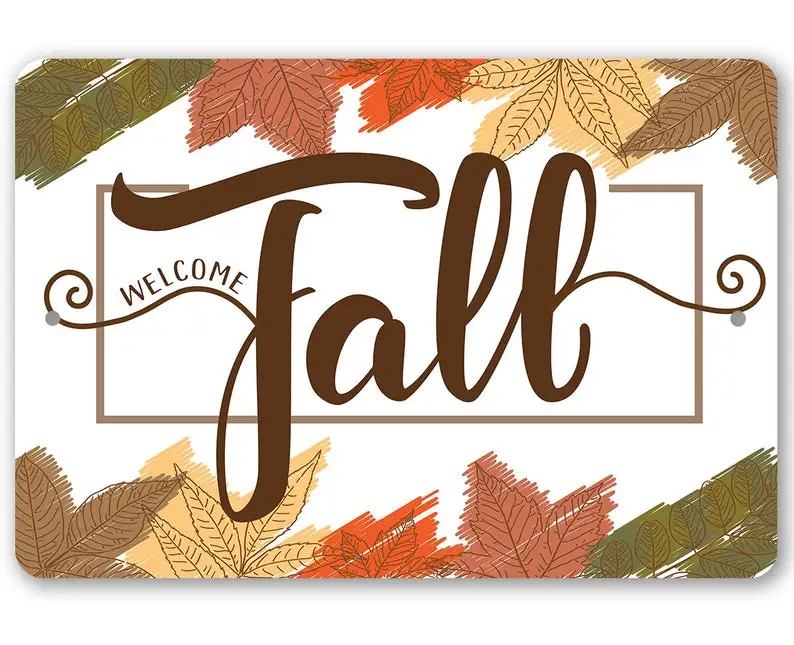 

Fall Aluminum Metal Sign 8"x12" or 12"x18" Durable and Easy to Hang