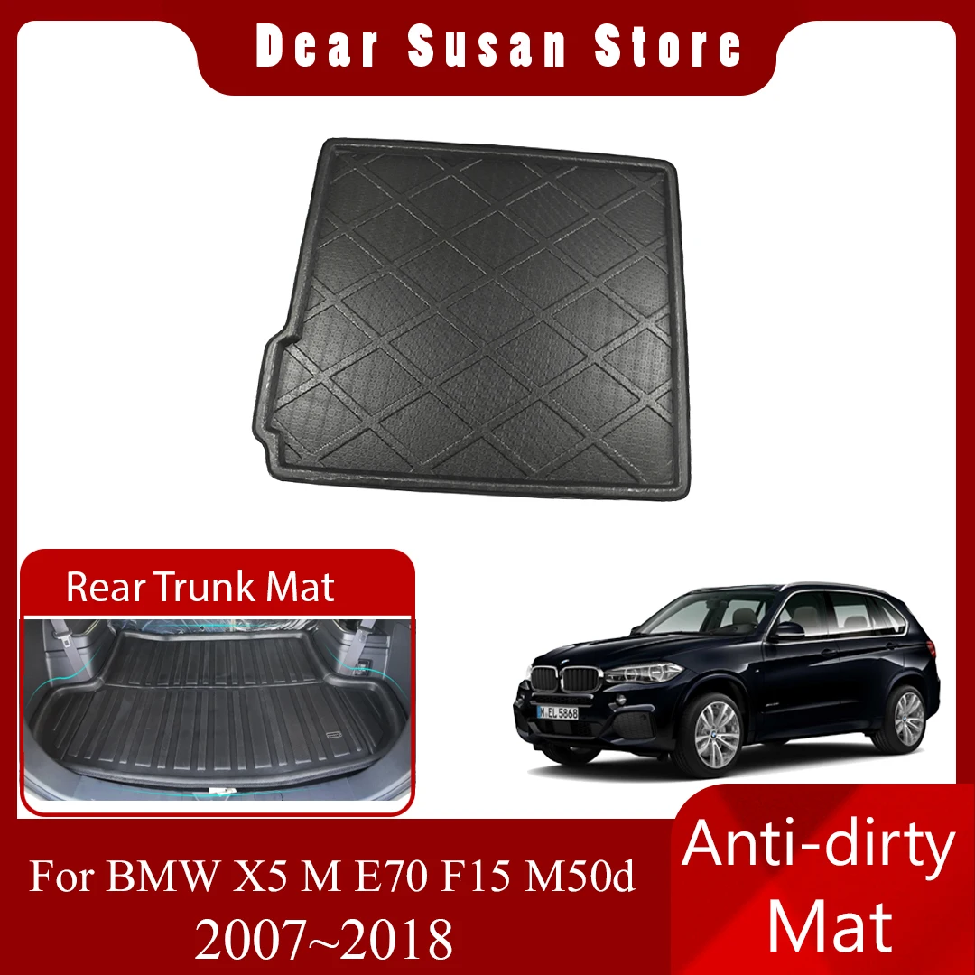 Car Rear Trunk Mat For BMW X5 M E70 F15 M50d 2007~2018 Panel Tray Pad Space Boot Carg Cover Carpet Luggage Custom Accessories