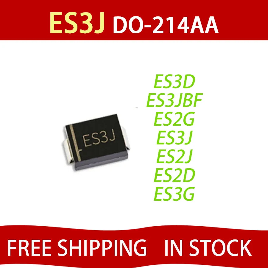 50 шт. SMD диоды с быстрым выпрямителем ES3D ES3JBF ES2G ES3J ES2J ES2D ES3G 1A 2A 50 в 100 в 150 в 200 в 300 в 400 в 600 в 1000 В Бесплатная доставка