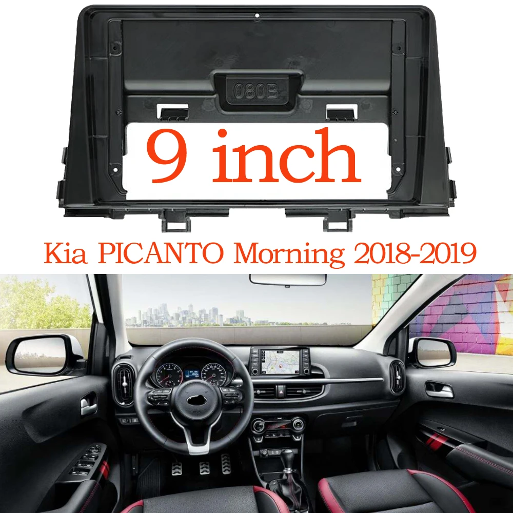 

9 Inch Car Radio Installation DVD GPS Mp5 Plastic Fascia Panel Frame For Kia PICANTO Morning 2018-2019 Dash Mount Trim Kit