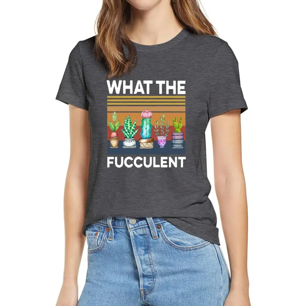 

100% cotton 2020 fashion summer t shirts Retro Succulent What The Fucculent T shirt Women White T shirt soft tee XS - 3XL