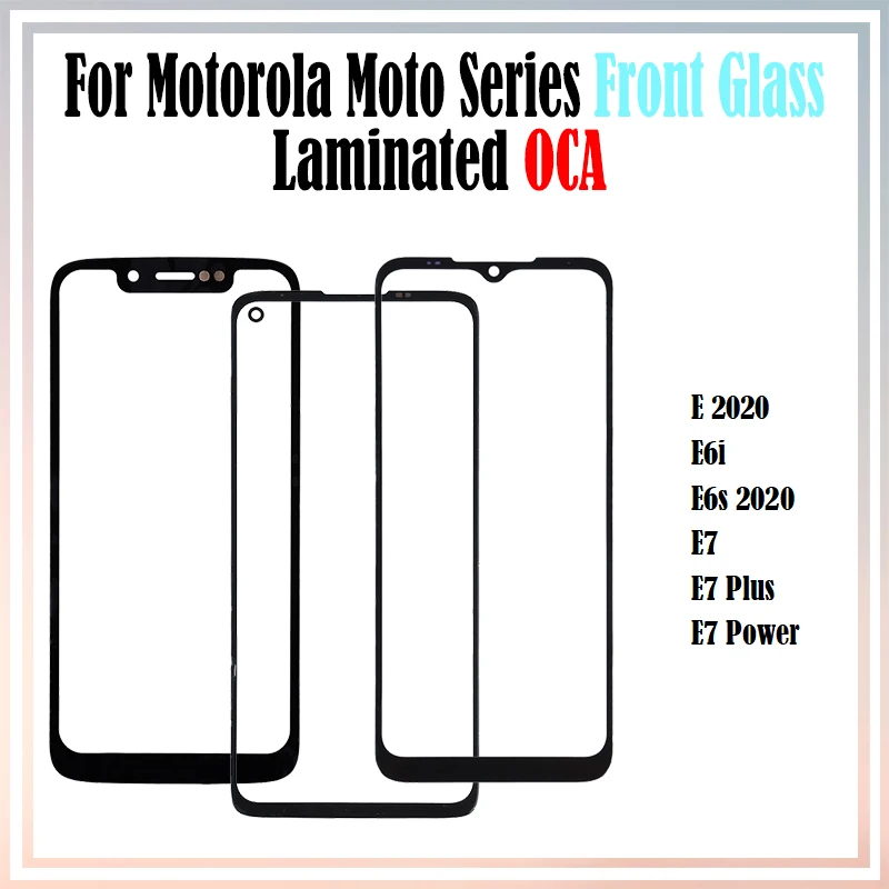 

10Pcs For Motorola Moto E E6s 2020 E6i E7 Plus Power LCD Front Touch Screen Outer Lens Glass Panel With OCA Glue Laminated